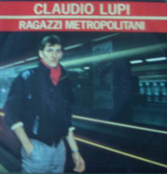 baixar álbum Claudio Lupi - Ragazzi Metropolitani Storia Di Un Uomo