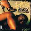Kelis Featuring Too $hort* - Bossy