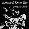 Kirsche & Kneer Trio - Boggie ´N´ Blues Nr.1