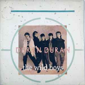 The Wild Boys   - Duran Duran