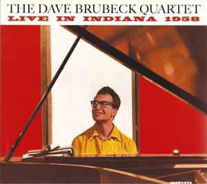 The Dave Brubeck Quartet - Live In Indiana 1958 album cover