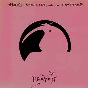 Robyn Hitchcock & The Egyptians - Heaven