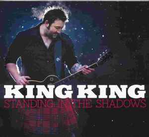 King King - Standing In The Shadows