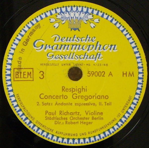 Album herunterladen Respighi, Paul Richartz, The Orchestra Of The State, Berlin, Robert Heger - Concerto Gregoriano For Violin Orchestra
