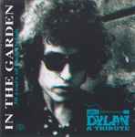 Cover of Bob Dylan A Tribute In The Garden, 1992, CD