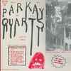 Parkay Quarts* - Tally All The Things That You Broke
