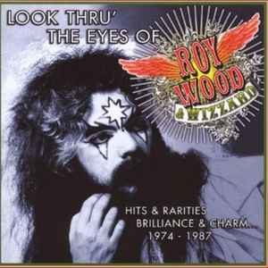 Roy Wood - Look Thru' The Eyes Of... (Hits & Rarities Brilliance & Charm... 1974-1987) album cover