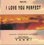 Cover of I Love You Perfect (Original Soundtrack Recording), 1993, CD
