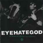 EyeHateGod – 10 Years Of Abuse (And Still Broke) (2001