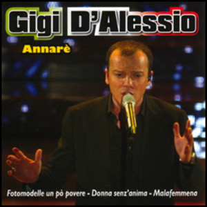 Gigi D'Alessio – Annarè (2008, CD) - Discogs
