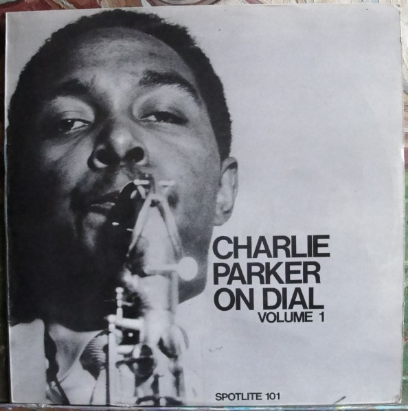 Charlie Parker – Charlie Parker On Dial Volume 1 (1971, Vinyl 