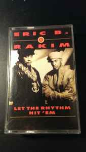 Eric B. & Rakim – Let The Rhythm Hit 'Em (1990, Cassette) - Discogs