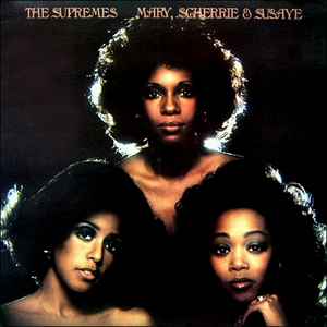 The Supremes – Mary, Scherrie & Susaye (1976, Vinyl) - Discogs