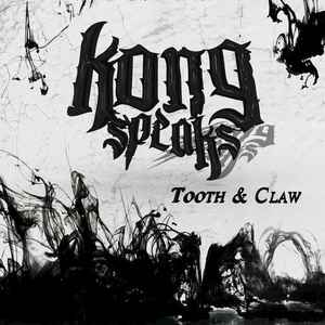 Kong Speaks - Tooth & Claw album cover