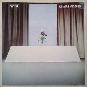 Wire – Chairs Missing (1978, Vinyl) - Discogs