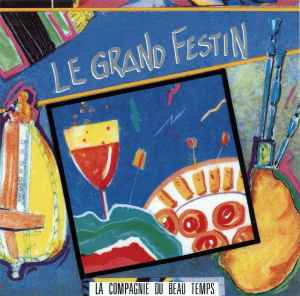 Pochette de l'album La Compagnie Du Beau Temps - Le Grand Festin