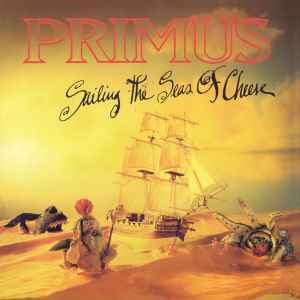 Primus - Sailing The Seas Of Cheese album cover