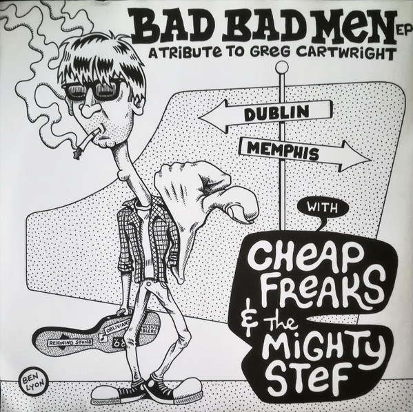 Album herunterladen The Mighty Stef Cheap Freaks - Bad Bad Men A Tribute To Greg Cartwright
