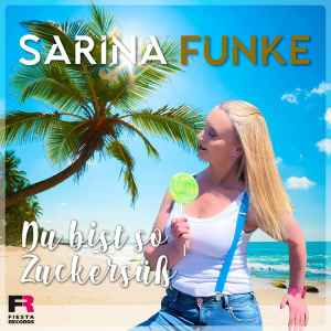 Sarina Funke - Du Bist So Zuckersüß album cover