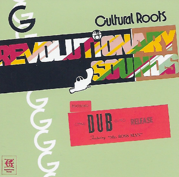 Cultural Roots – Revolutionary Sounds + Cultural Roots Dub (2004