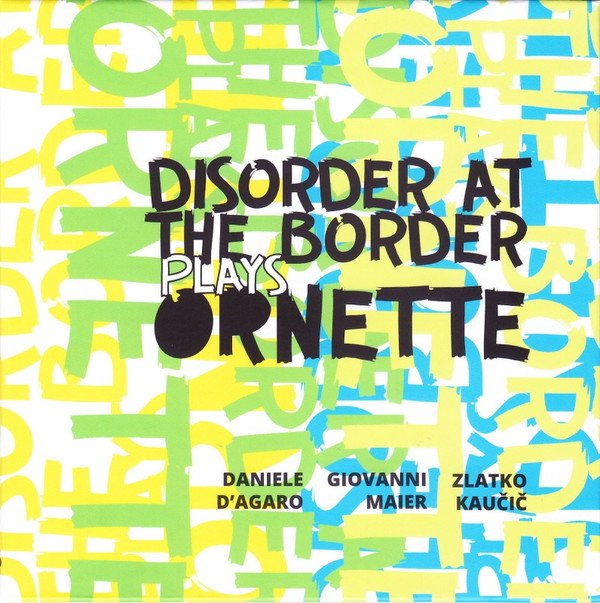 ladda ner album Disorder At The Border - Disorder At The Border Plays Ornette