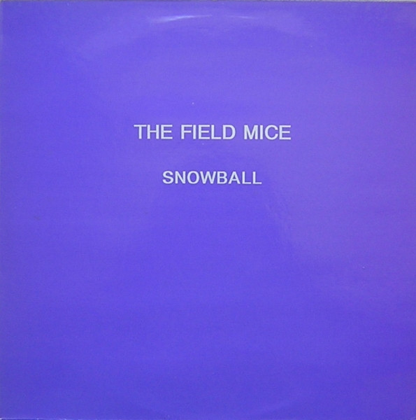 The Field Mice – Snowball (1990, Vinyl) - Discogs