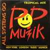 All Systems Go - Pop Muzik (Tropical Mix)