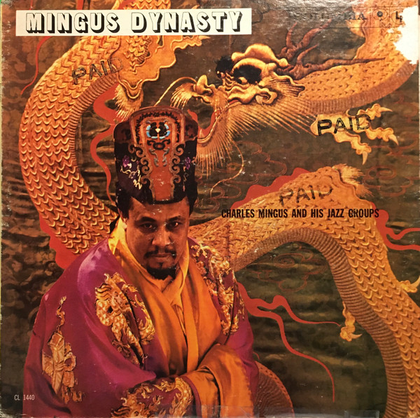 Charles Mingus And His Jazz Groups - Mingus Dynasty | Releases