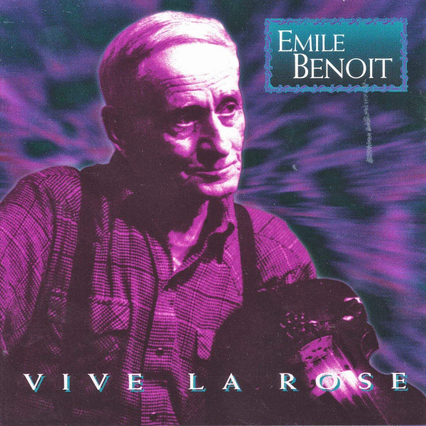 Emile Benoit - Vive La Rose on Discogs