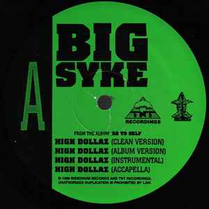 Big Syke – High Dollaz / Big Syke Daddy (You'll Like It) (1996