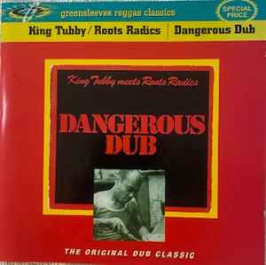 King Tubby Meets Roots Radics – Dangerous Dub (2001, CD) - Discogs