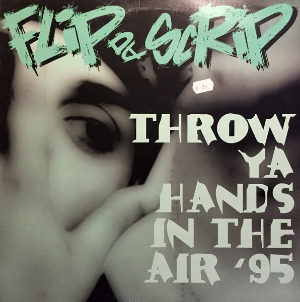 Flip Da Scrip – Throw Ya Hands In The Air '95 (1995, CD) - Discogs