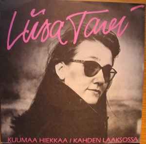 Liisa Tavi - Kuumaa Hiekkaa / Kahden Laaksosssa album cover