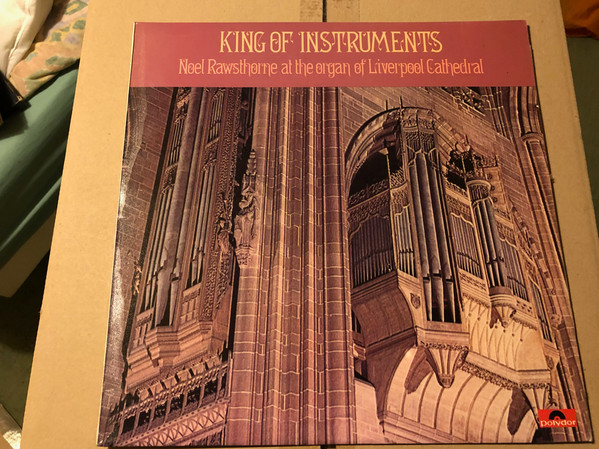 Noel Rawsthorne – King of Instruments Noel Rawsthorne at the organ