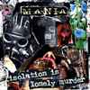 Mania (4) - Isolation Is Lonely Murder