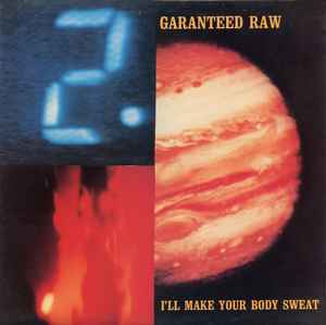 Guaranteed Raw - I'll Make Your Body Sweat