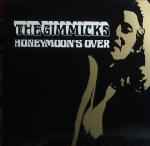 The Gimmicks – Honeymoon's Over (2000, CD) - Discogs