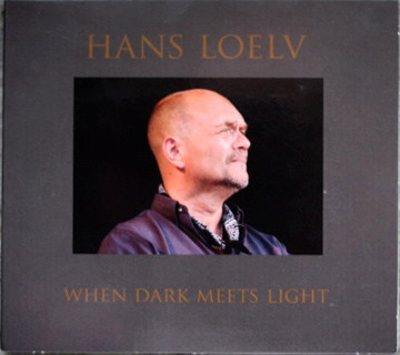 Hans Loelv – When Dark Meets Light