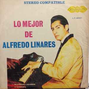 Alfredo Linares Y Su Sonora – Lo Mejor De Alfredo Linares (Stereo 