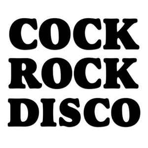 Cock Rock Disco