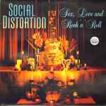 Social Distortion - Sex, Love And Rock 'N' Roll | Releases | Discogs