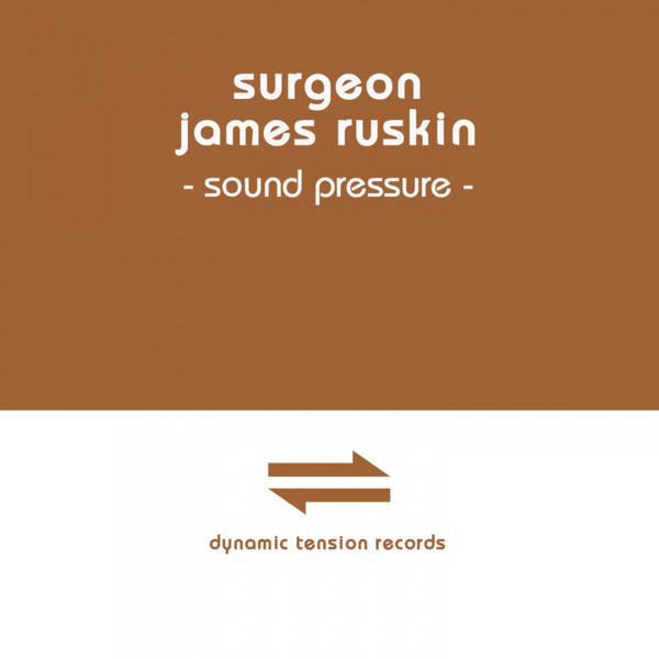 descargar álbum Surgeon & James Ruskin - Sound Pressure