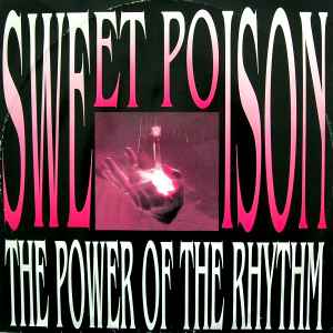 The Power Of The Rhythm - Sweet Poison