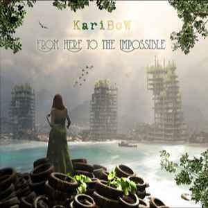 Karibow (2) - From Here To The Impossible
