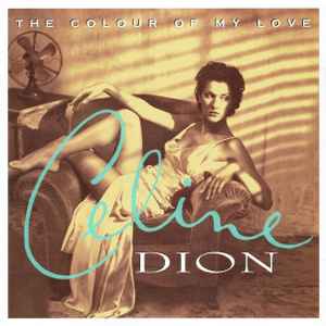 Celine Dion - The Colour Of My Love | Releases | Discogs