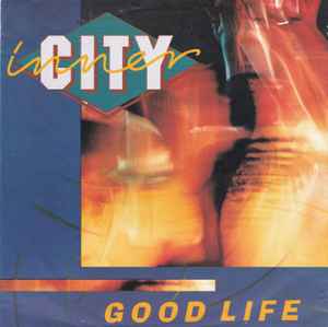 Good Life - Inner City