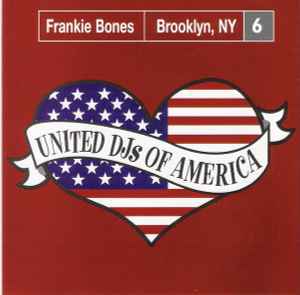 Frankie Bones - United DJs Of America, Vol. 6: Brooklyn, NY