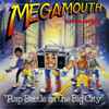 Megamouth (2) - Rap Battle In The Big City