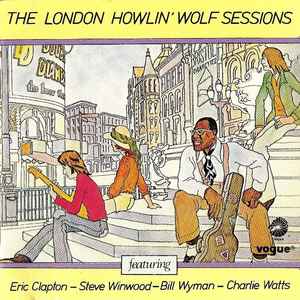 London Howlin' Wolf sessions : rockin' daddy ; I ain't superstitious ; sittin' on top ;... / Howlin' Wolf, chant | Howlin' Wolf. Interprète