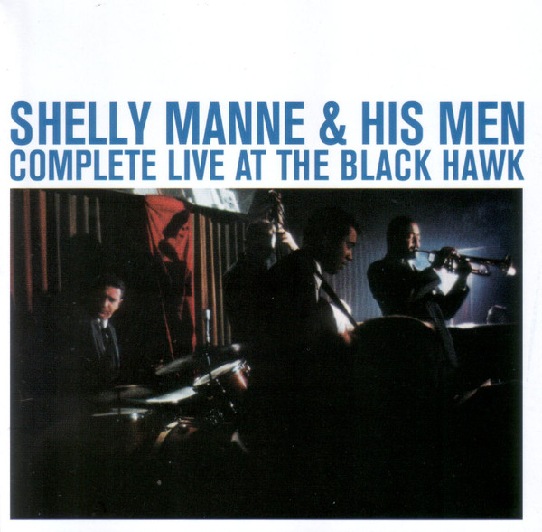 Shelly Manne & His Men – Complete Live At The Black Hawk (2010, CD